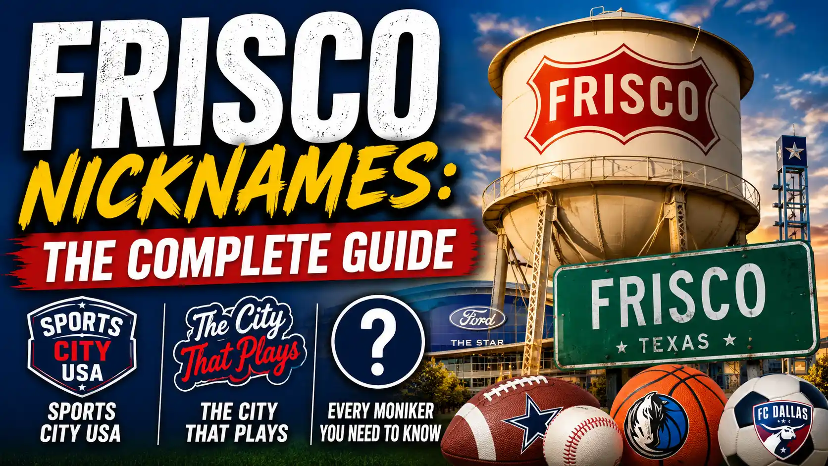 Frisco Nicknames The Complete Guide to Sports City USA, The City That Plays, and Every Moniker You Need to Know
