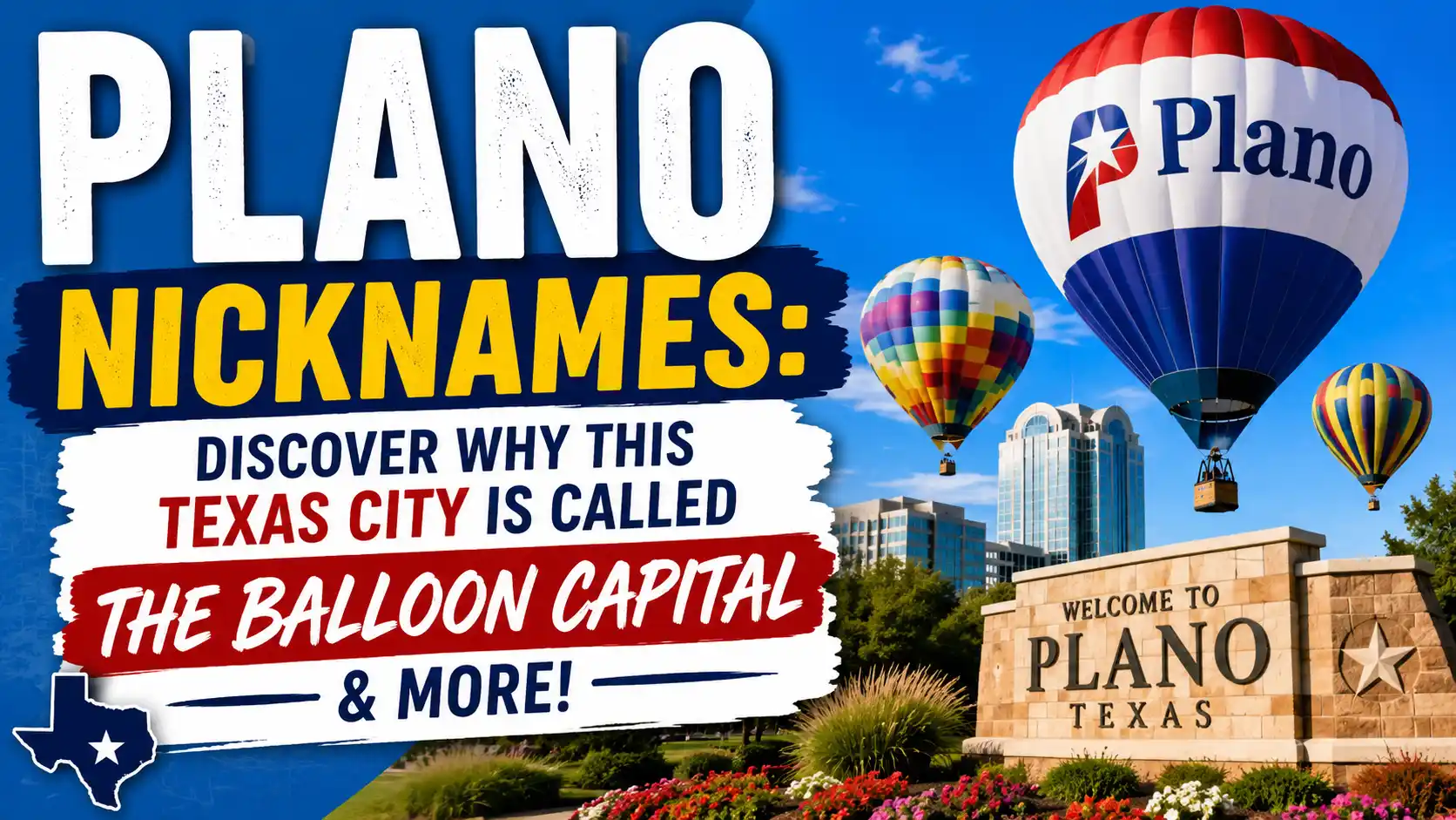 Plano Nicknames Discover Why This Texas City is Called the Balloon Capital & More