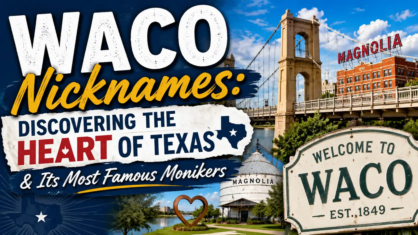 Waco Nicknames Discovering the Heart of Texas & Its Most Famous Monikers