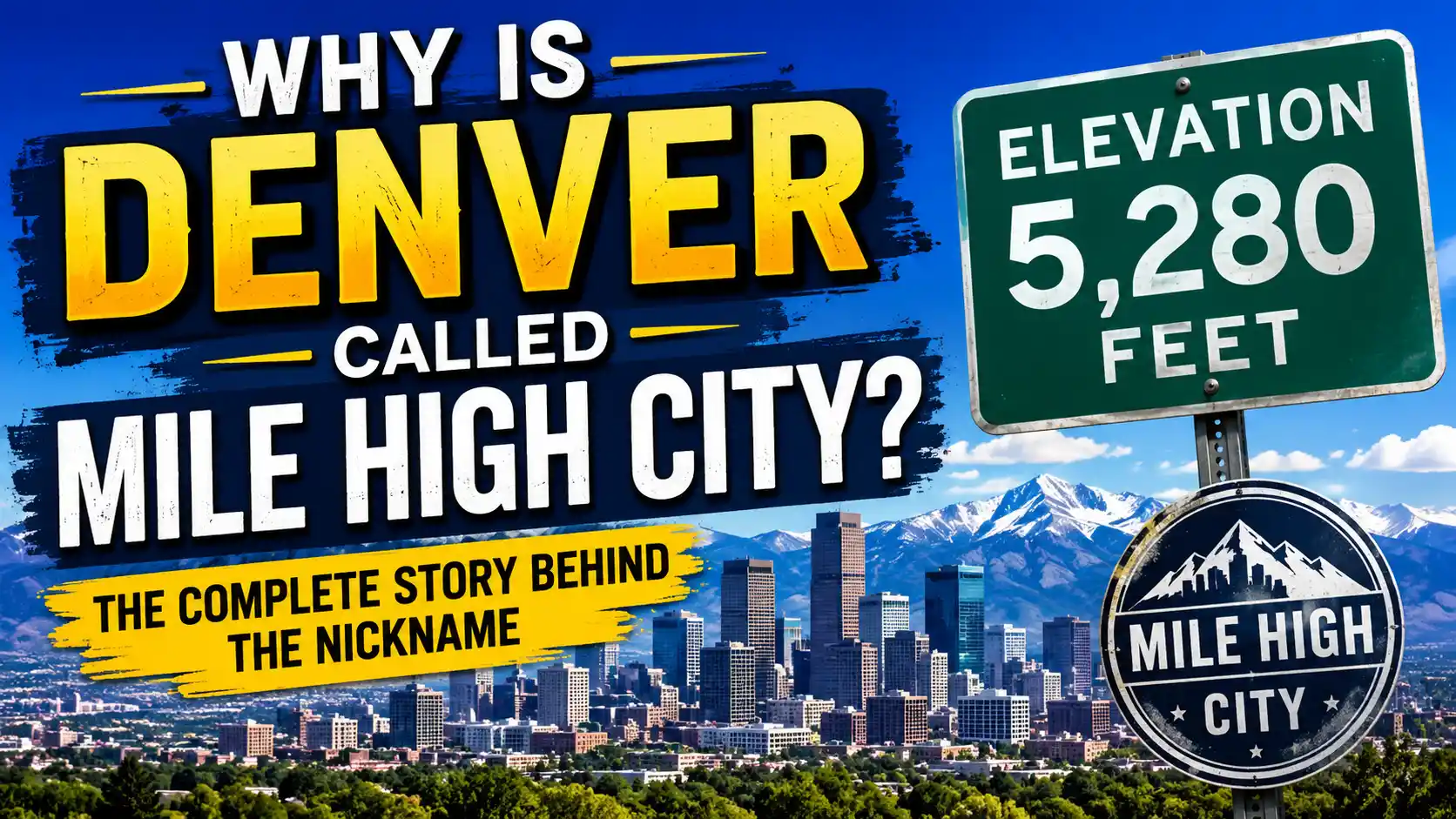 Why Is Denver Called Mile High City The Complete Story Behind the Nickname