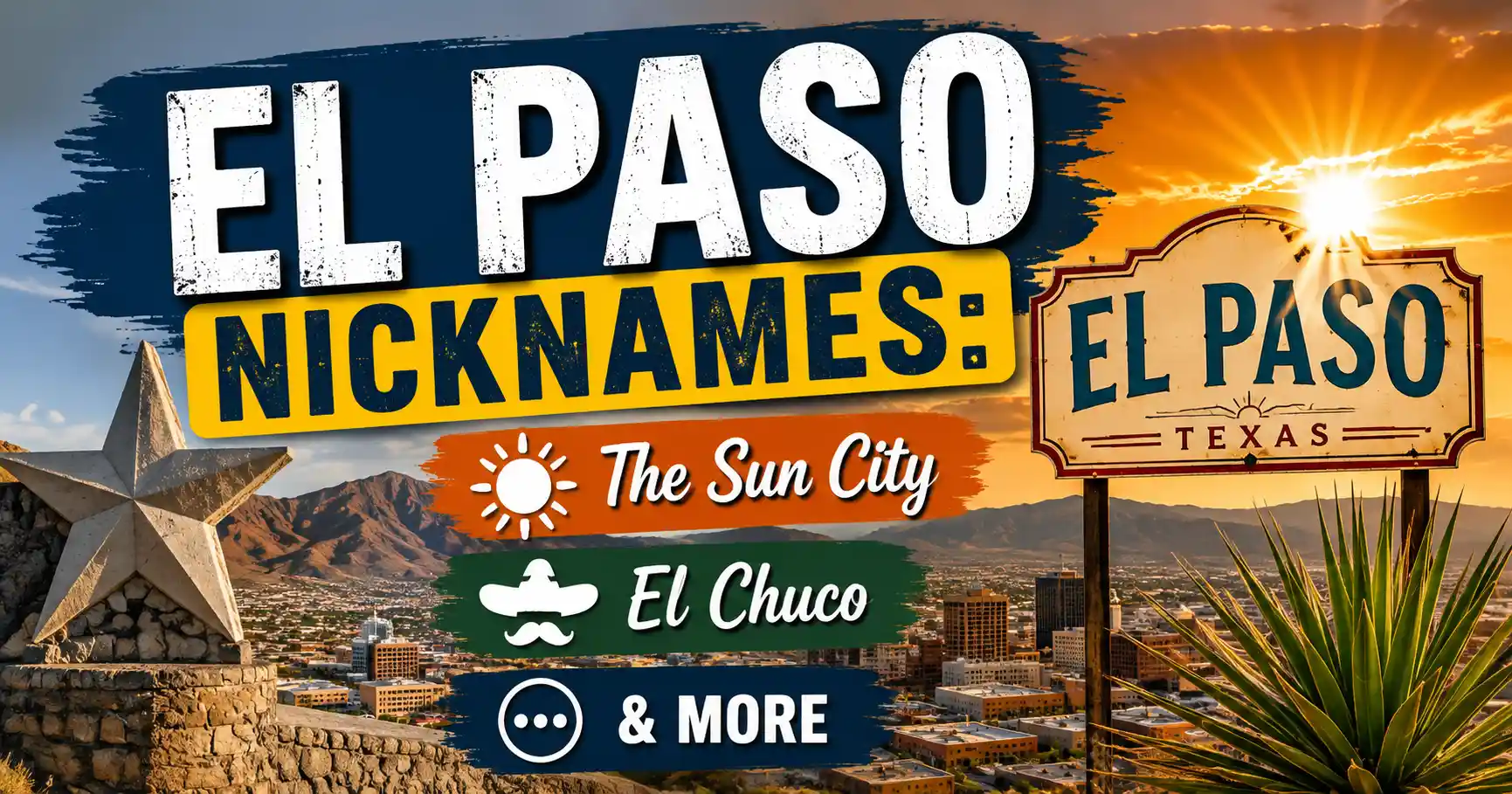 El Paso Nicknames The Sun City, El Chuco & More